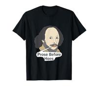 Funny Shakespeare Quote - Prose Before Hoes T-Shirt