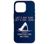 Funny Shark Let's Eat Kids Punctuation Matters Grammar Case for iPhone 16 Pro