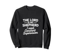 Funny Shepherd Saying Constant Supervision Sarcastic Sweatshirt