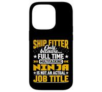 Funny Shipbuilding Shipbuilder - Ship Fitter Job Title Case for iPhone 14 Pro