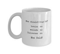 Funny Shopaholic Coffee Mug Gift - Should I Buy It? - Best Sarcastic Shopping Shopper Mug Tea Cup
