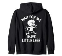 Funny Short Legs Meme Boy Wait For Me - I have little legs Zip Hoodie