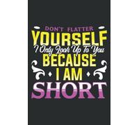 Funny Short People Quote Short Men and Women: Lined Journal Ruled Notebook, 6 x 9 Inch, 100 Pages