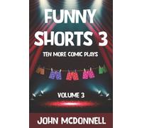 Funny Shorts 3 : Ten More Comic Plays