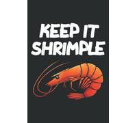 Funny Shrimp Gift for Men Women Cool Fishing Prawn Lover: Lined Journal Ruled Notebook, 6 x 9 Inch, 100 Pages