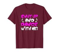 Funny Shut Up and Dance with Me T-Shirt, Men, Burgundy, XX-Large
