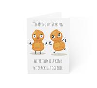 Funny Sibling Greeting Card - We Crack Up Together Peanut Design - 6 x 8 Inch - Made in UK - Blank Inside - Eco-Friendly