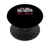 Funny Sibling I’m The Big Sister Which Makes Me The Boss.png PopSockets Adhesive PopGrip