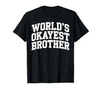 Funny Sibling Sarcastic Worlds Okayest Brother T-Shirt