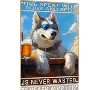 Funny Sign 8x12 Inch Time Spent With Dogs And Beer Is Never Wasted Vintage Bar Home Bathroom Husky Dog Decor Wall Decoration Tin Sign
