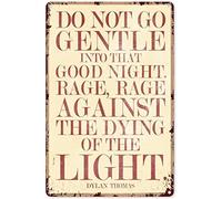 Funny Sign Creative Tin Dont Go Gentle Into That Goodnight Novelty Metal Retro Wall Decor for Home Gate Garden Bars Restaurants Cafes Office Store Pubs Club Gift 8x12 Inch