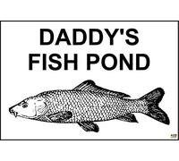 Funny Sign DADDY'S FISH POND present house, garden fathers day, koi carp pool - 1.2mm rigid plastic 200mm x 150mm