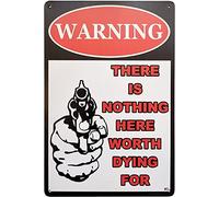 Funny Sign for Work Warning There is Nothing Here Worth Dying for Tin Signs Vintage Funny Signs Unique Home Decorations Cute Wall Decor Metal Poster for Bedroom Office Kitchen 8x12 inch