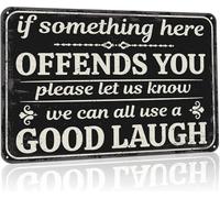 Funny Sign Metal Sign 5.5x8 Inch Funny If Something Here Offends You Please Let Us Know We Can All Use A Good Laugh Tin Signs Gifts For Home Kitchen Coffee Bar Farm Wall Art Decor