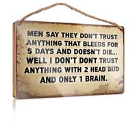Funny Signs For Bar Men Say They Don't Trust Anything That Bleeds For 5 Days And Doesn't Die. Camper Decor Wood Bathroom Hanging Sign(23X35CM)