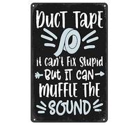 Funny Signs For Man Cave, Duct Tape It Can'T Fix Stupid But It Can Muffle The Sound,Es Retro Metal Tin Sign 8X12 Inches