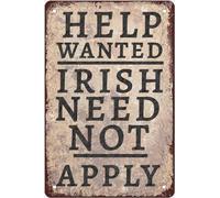 Funny Signs Help Wanted Irish Need Not Apply Metal Tin Sign Vintage Poster For Outdoor Indoor Bedroom Living Room Office Backyard Patio Wall Decor Gift For Women Men 8x5.5 Inch Plaque Tin Sign