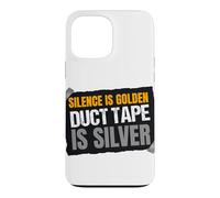 Funny Silence is Golden Duct Tape is Silver Speech Costume Case for iPhone 13 Pro Max