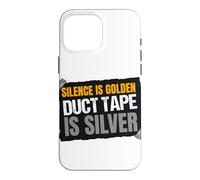 Funny Silence is Golden Duct Tape is Silver Speech Costume Case for iPhone 16 Pro Max