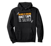 Funny Silence is Golden Duct Tape is Silver Speech Costume Pullover Hoodie