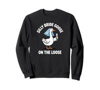 Funny Silly Bride Goose On The Loose Bridal Party Wedding Sweatshirt
