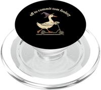 Funny silly goose Off to commit tom foolery PopSockets PopGrip for MagSafe