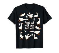 Funny Silly White Goose Freak Out with Your Beak Out Humor T-Shirt