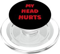 Funny Simple problems quote My Head Hurts PopSockets PopGrip for MagSafe