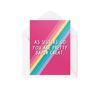 Funny Sister Cards | As Sisters Go You're Pretty Damn Great Card | For Her Birthday From Sibling Brother Graduation Passed Proud | CBH610