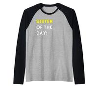 Funny Sister of The Day! - Unique Humorous Gifts Raglan Baseball Tee