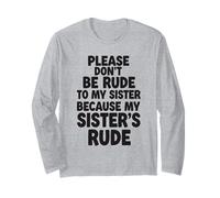 Funny Sister Quote Rude Saying Family Humor Gift Tee Long Sleeve T-Shirt