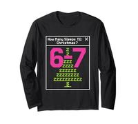Funny Six Seven How Many Nights A Week Til Christmas 67 Meme Long Sleeve T-Shirt