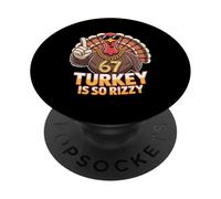 Funny Six Seven T-Shirt Turkey Is So Rizzy 67 Thanksgiving PopSockets Adhesive PopGrip