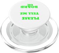 Funny Skateboarder TShirt Please Just Tell Me My Board is OK PopSockets PopGrip for MagSafe