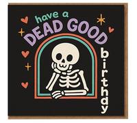Funny Skeleton Birthday Card - Have a Dead Good Birthday - Colourful Hearts & Stars, Gothic Pun on Black - For Him, Her, Friend, Teen, Adult
