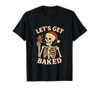 Funny Skeleton Christmas Shirt - Let’s Get Baked Tee T-Shirt