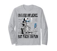 Funny Skeleton Cigarette I'm A Bad Influence But FCK I'm Fun Long Sleeve T-Shirt