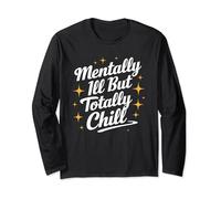 Funny Skeleton Drinking Juice Mentally ill But Totally Chill Long Sleeve T-Shirt