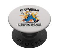 Funny skeleton I'm an electrician if I dance without music PopSockets Adhesive PopGrip