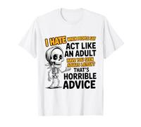 Funny Skelton I Hate When People Say Act Like an Adult T-Shirt