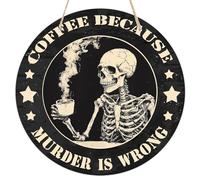 Funny Skull Coffee Because Murder is Wrong Round Wooden Hanging Sign for Home Office Wall Art Decor Door Hanger Gift 8×8 Inches