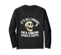 Funny Skull Humor It's All Laughs Skeleton Tooth Long Sleeve T-Shirt