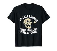 Funny Skull Humor It's All Laughs Skeleton Tooth T-Shirt