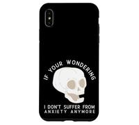 Funny Skull I Don't Suffer From Anxiety Anymore Case for iPhone XS Max