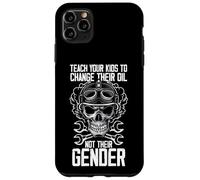 Funny Skull Teach Your Kids To Change Oil Not Their Gender Case for iPhone 11 Pro Max