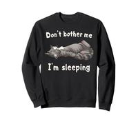 Funny Sleeping Tabby Cat Dont Bother Me Im Sleeping Sweatshirt