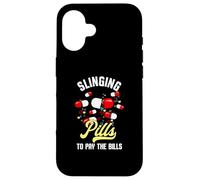 Funny Slinging Pills To Pay The Bills | Humor Party Case for iPhone 16