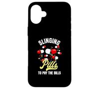 Funny Slinging Pills To Pay The Bills | Humor Party Case for iPhone 16 Plus