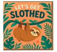 Funny Sloth Birthday Card - 'LET'S GET SLOTHED' Pun, Cute Jungle Leaves Design, Humorous Party Card for Him or Her