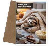 Funny Sloth Birthday Card - Relax it's Your Birthday Cards for Women, Girl, Female Friend, Mum, Daughter or Niece - Sloth Happy Bday Card for Ladies, Humorous Teenagers and Wife